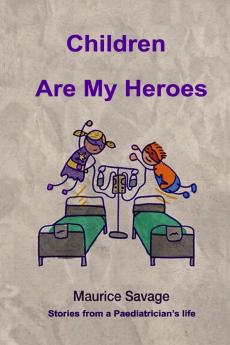Children Are my Heroes