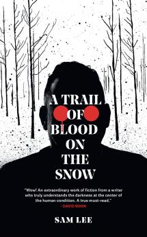 A Trail of Blood on the Snow