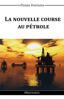 La nouvelle course au pétrole