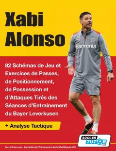 Xabi Alonso - 82 Sch��mas de Jeu et Exercices de Passes de Positionnement de Possession et d'Attaques Tir��s des S��ances d'Entrainement du Bayer Leverkusen