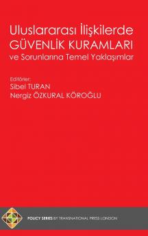 Uluslararası İlişkilerde Güvenlik Kuramları ve Sorunlarına Temel Yaklaşımlar