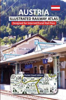 AUSTRIA - ILLUSTRATED RAILWAY ATLAS - Designed for Interrail/Eurail Rail Pass