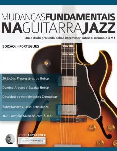 Mudanc?as Fundamentais na Guitarra Jazz
