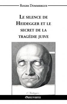 Le silence de Heidegger et le secret de la tragédie juive