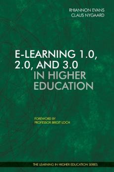 E-Learning 1.0 2.0 and 3.0 in Higher Education