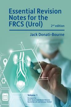 Essential Revision Notes for FRCS (Urol) - Volume 1