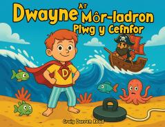 Dwayne a'r Môr-ladron Plwg y Cefnfor