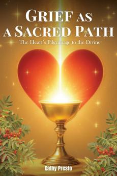 Grief as a Sacred Path