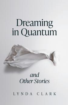 Dreaming in Quantum (and Other Stories)