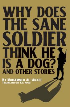 Why Does the Sane Soldier Think He Is a Dog?