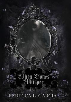 When Bones Whisper