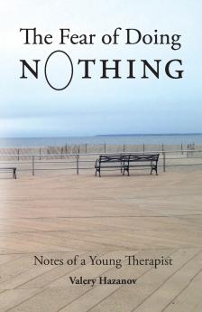 The Fear of Doing Nothing