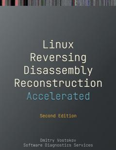Accelerated Linux Disassembly Reconstruction and Reversing