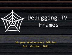 Debugging.TV Frames