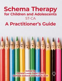 Schema Therapy with Children and Adolescents