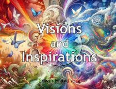 Visions and Inspirations