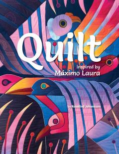 Quilt Inspired by Máximo Laura