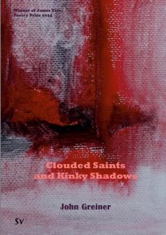 Clouded Saints and Kinky Shadows