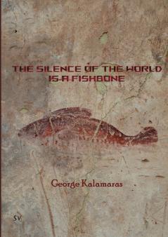 The Silence of the World Is a Fishbone