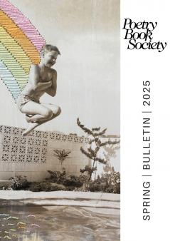 Poetry Book Society Spring 2025 Bulletin