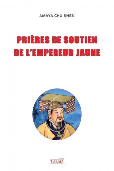 PRIERES DE SOUTIEN DE L'EMPEREUR JAUNE