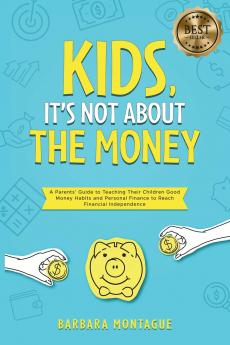 Kids It's Not About the Money