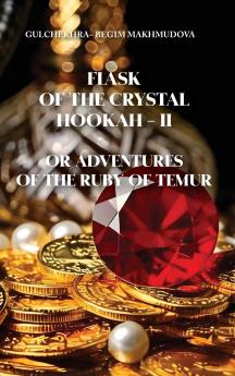 FLASK OF CRYSTAL HOOKAH-II  or ADVENTURES OF THE RUBY OF TEMUR