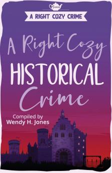 A Right Cozy Historical Crime