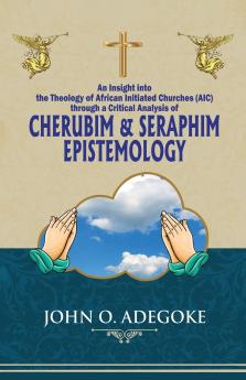 Cherubim & Seraphim Epistemology