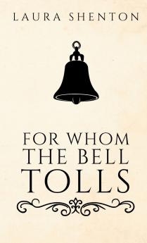 For Whom The Bell Tolls