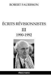 Écrits révisionnistes III - 1990-1992