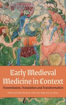 Early Medieval Medicine in Context