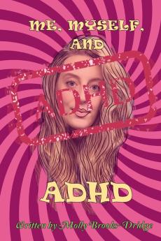 Me Myself And ADHD