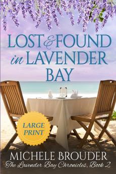Lost and Found in Lavender Bay (The Lavender Bay Chronicles Book 2) Large Print Paperback