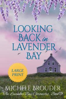 Looking Back in Lavender Bay (The Lavender Bay Chronicles Book 5 ) Large Print Paperback