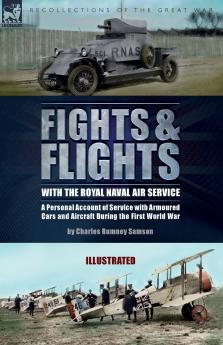 Fights & Flights with the Royal Naval Air Service