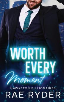 Worth Every Moment