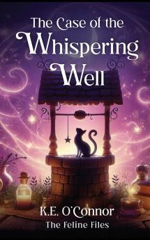 The Case of the Whispering Well