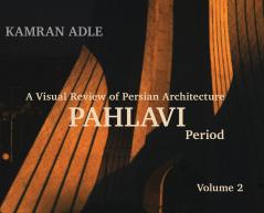 A Visual Review of Persian Architecture