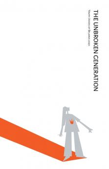 The Unbroken Generation