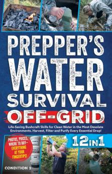 PREPPER'S WATER SURVIVAL OFF-GRID