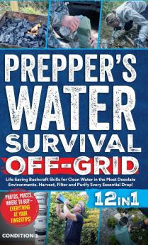 PREPPER'S WATER SURVIVAL OFF-GRID