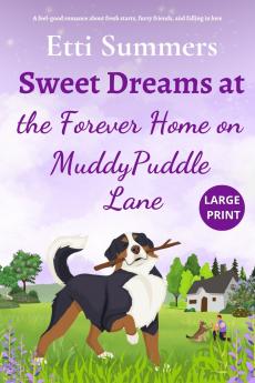 Sweet Dreams at the Forever Home on Muddypuddle Lane