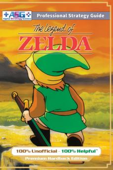 The Legend of Zelda (NES Classic) Strategy Guide Book (Full Color Premium Hardback)
