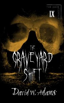 The Graveyard Shift