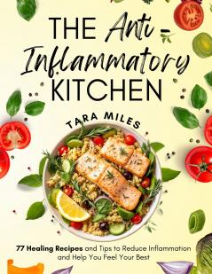 The Anti-Inflammatory Kitchen