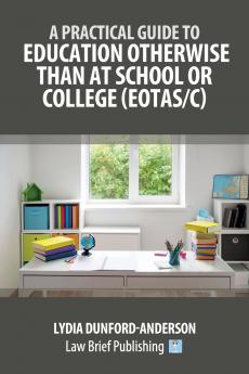 A Practical Guide to Education Otherwise Than at School or College (EOTAS/C)