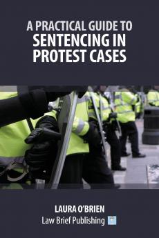 A Practical Guide to Sentencing in Protest Cases