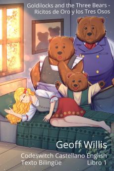 Goldilocks and the Three Bears - Ricitos de Oro y los Tres Osos