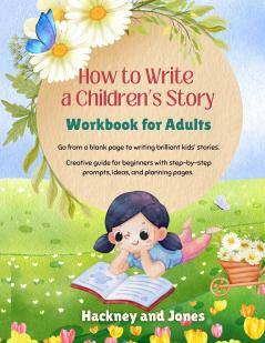 How To Write A Children's Story - Workbook For Adults